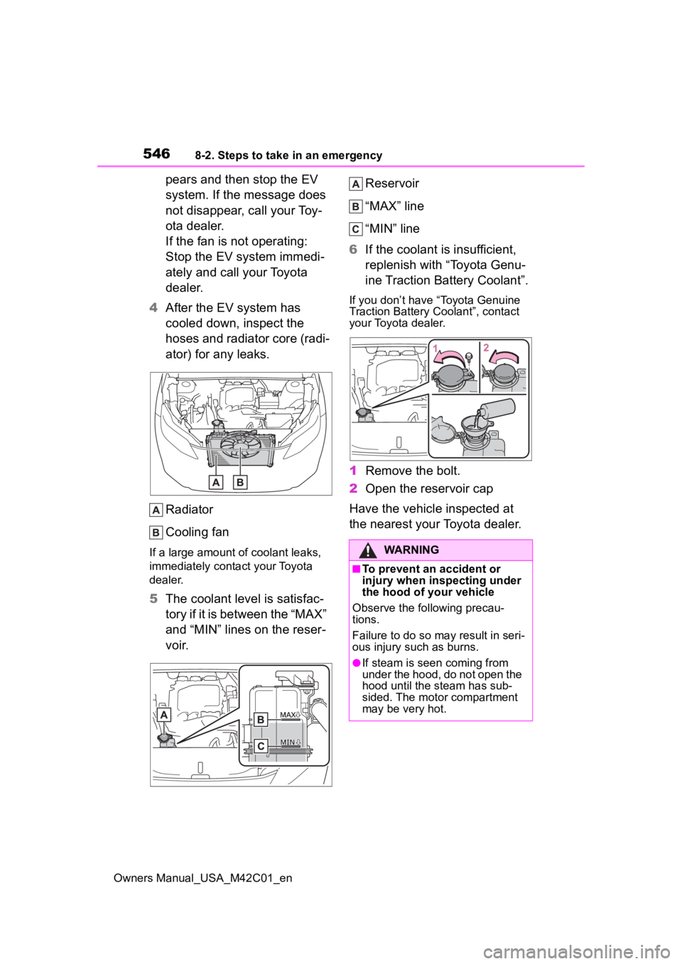 TOYOTA BZ4X 2023 Owners Manual 5468-2. Steps to take in an emergency
Owners Manual_USA_M42C01_en
pears and then stop the EV
system. If the message does
not disappear, call your Toy-
ota dealer.
If the fan is not operating:
Stop TOYOTA BZ4X 2023 Owners Manual 5468-2. Steps to take in an emergency
Owners Manual_USA_M42C01_en
pears and then stop the EV
system. If the message does
not disappear, call your Toy-
ota dealer.
If the fan is not operating:
Stop