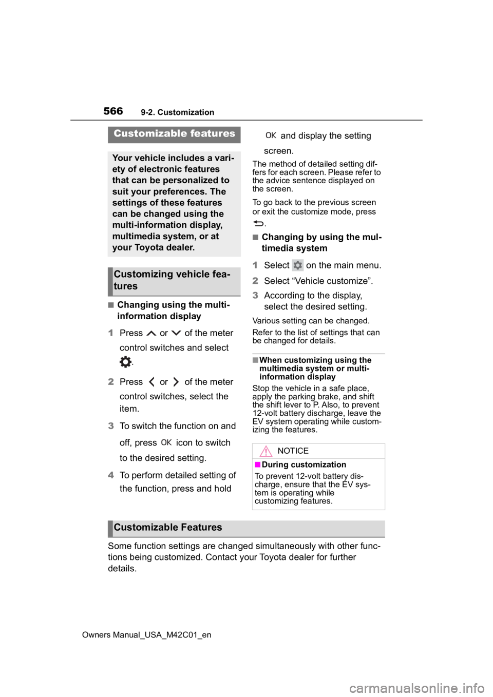 TOYOTA BZ4X 2023 Owners Manual 5669-2. Customization
Owners Manual_USA_M42C01_en
9-2.Customization
■Changing using the multi-
information display
1 Press or of the meter
control switches and select
.
2 Press or of the m TOYOTA BZ4X 2023 Owners Manual 5669-2. Customization
Owners Manual_USA_M42C01_en
9-2.Customization
■Changing using the multi-
information display
1 Press or of the meter
control switches and select
.
2 Press or of the m