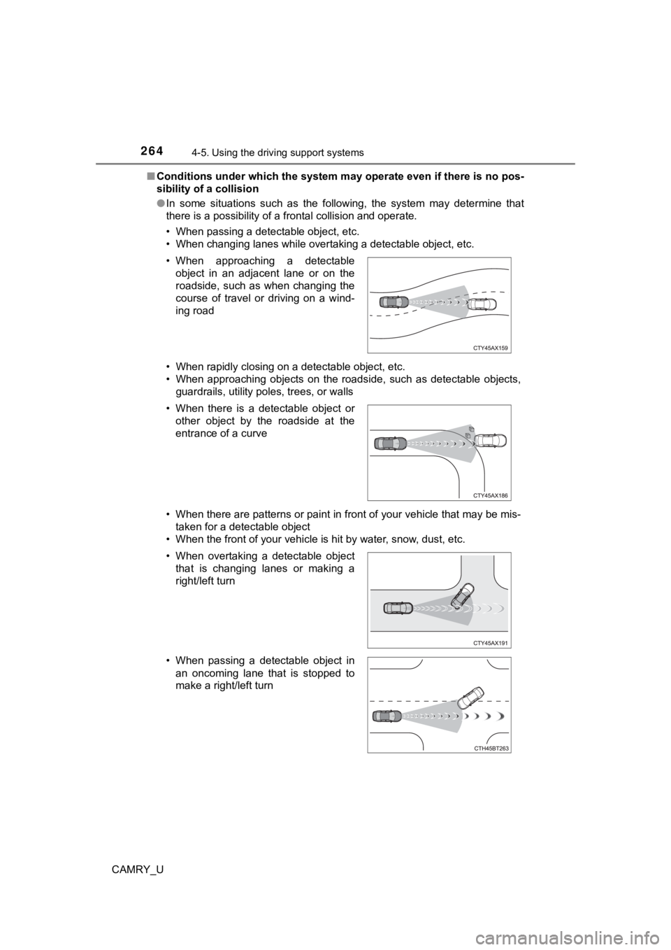 TOYOTA CAMRY 2022 Owners Manual 2644-5. Using the driving support systems
CAMRY_U■
Conditions under which the system may operate even if there is no pos-
sibility of a collision
● In some situations such as the following, TOYOTA CAMRY 2022 Owners Manual 2644-5. Using the driving support systems
CAMRY_U■
Conditions under which the system may operate even if there is no pos-
sibility of a collision
● In some situations such as the following,