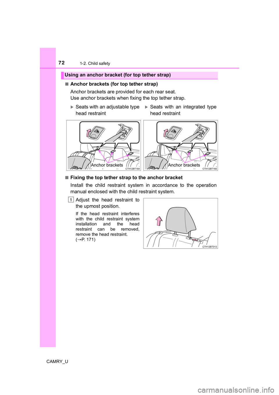 TOYOTA CAMRY 2022 Manual PDF 721-2. Child safety
CAMRY_U■
Anchor brackets (for top tether strap)
Anchor brackets are provi
ded for each rear seat.
Use anchor brackets when fixing the top tether strap.
■Fixing the top tether TOYOTA CAMRY 2022 Manual PDF 721-2. Child safety
CAMRY_U■
Anchor brackets (for top tether strap)
Anchor brackets are provi
ded for each rear seat.
Use anchor brackets when fixing the top tether strap.
■Fixing the top tether
