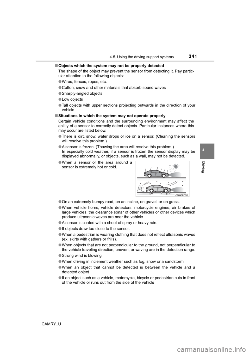 TOYOTA CAMRY 2023 Owners Manual 3414-5. Using the driving support systems
4
Driving
CAMRY_U■
Objects which the system may not be properly detected
The shape of the object may prevent the sensor from detecting it. Pay partic-
ular TOYOTA CAMRY 2023 Owners Manual 3414-5. Using the driving support systems
4
Driving
CAMRY_U■
Objects which the system may not be properly detected
The shape of the object may prevent the sensor from detecting it. Pay partic-
ular