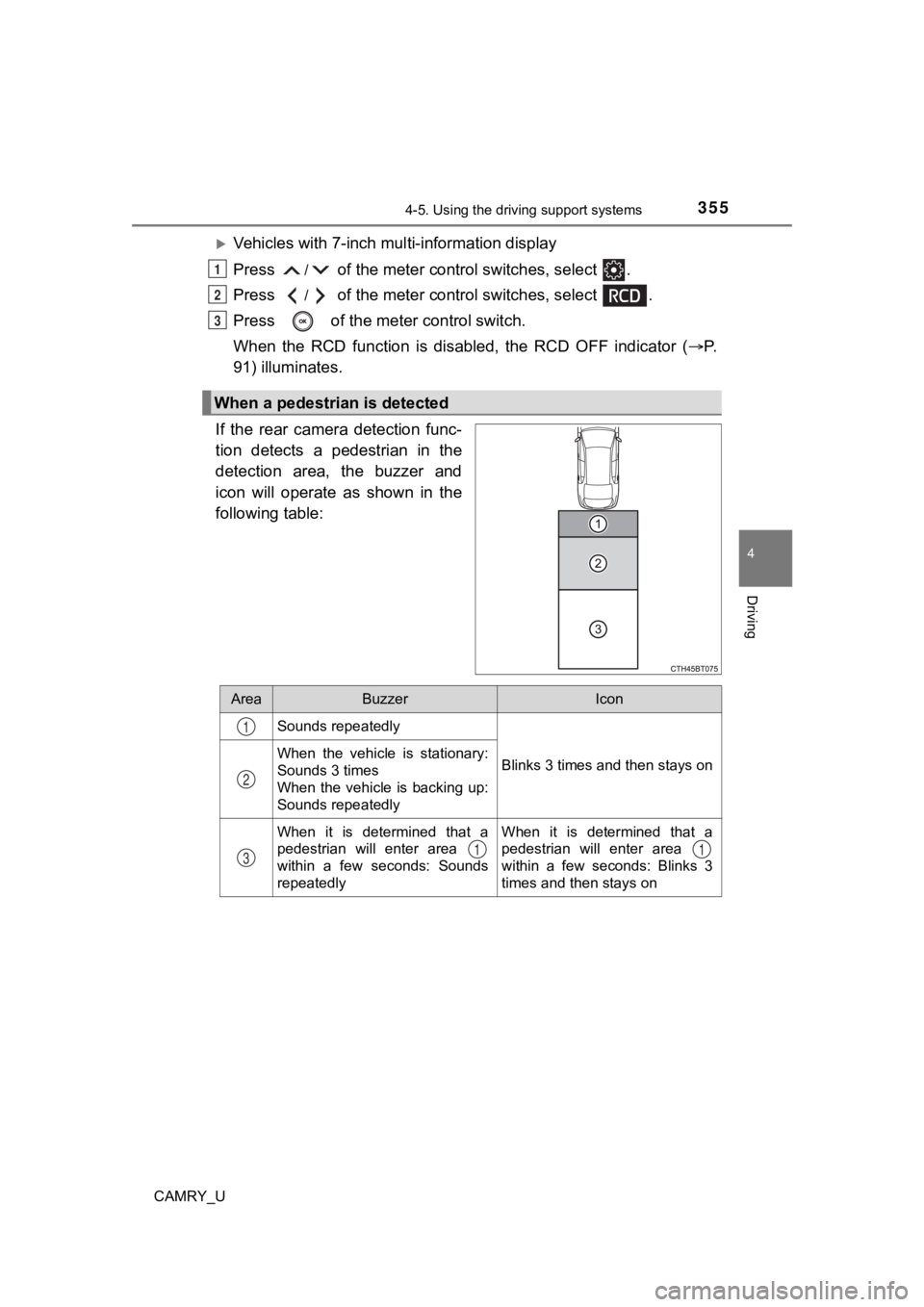 TOYOTA CAMRY 2023 Owners Manual 3554-5. Using the driving support systems
4
Driving
CAMRY_U
Vehicles with 7-inch multi-information display
Press
/ of the meter control switches, select .
Press
/ of the meter control switches TOYOTA CAMRY 2023 Owners Manual 3554-5. Using the driving support systems
4
Driving
CAMRY_U
Vehicles with 7-inch multi-information display
Press
/ of the meter control switches, select .
Press
/ of the meter control switches