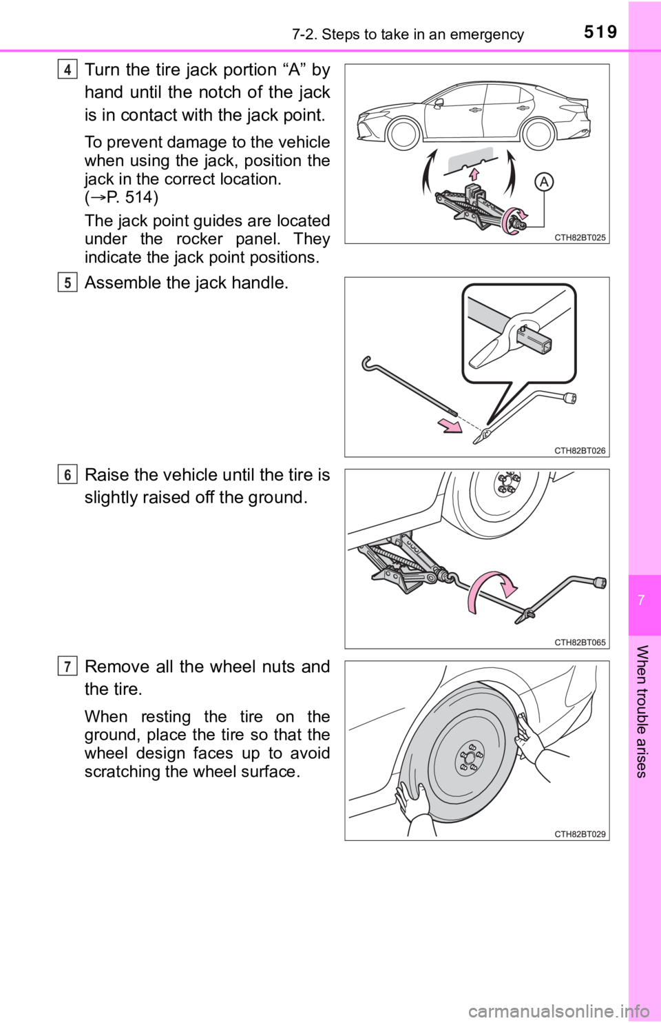TOYOTA CAMRY HYBRID 2022 Owners Manual 5197-2. Steps to take in an emergency
7
When trouble arises
Turn the tire jack portion “A” by
hand until the notch of the jack
is in contact with the jack point.
To prevent damage to t TOYOTA CAMRY HYBRID 2022 Owners Manual 5197-2. Steps to take in an emergency
7
When trouble arises
Turn the tire jack portion “A” by
hand until the notch of the jack
is in contact with the jack point.
To prevent damage to t