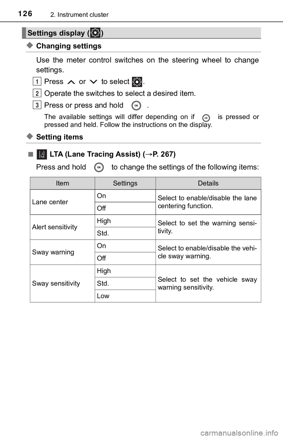 TOYOTA CAMRY HYBRID 2023 Owners Manual 1262. Instrument cluster
◆Changing settings
Use the meter control switches on the steering wheel to change
settings.Press or to select .
Operate the switches to select a desired item TOYOTA CAMRY HYBRID 2023 Owners Manual 1262. Instrument cluster
◆Changing settings
Use the meter control switches on the steering wheel to change
settings.Press or to select .
Operate the switches to select a desired item