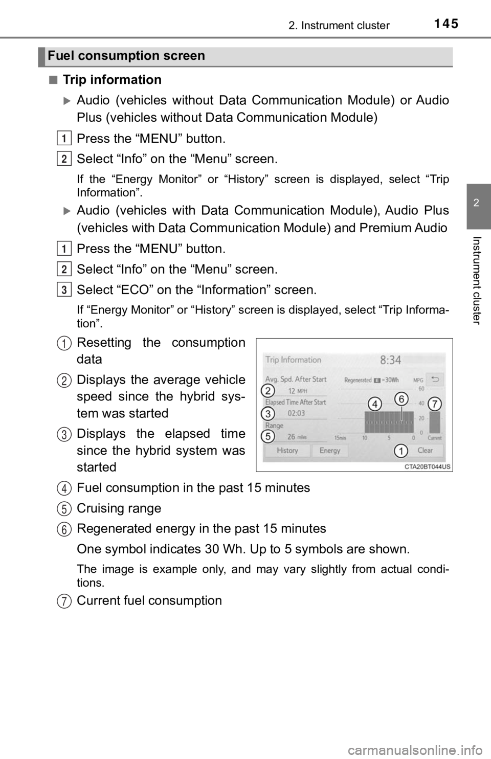 TOYOTA CAMRY HYBRID 2023 Owners Manual 1452. Instrument cluster
2
Instrument cluster
■Trip information
Audio (vehicles without Data Communication Module) or Audio
Plus (vehicles without Data Communication Module)
Press the “M TOYOTA CAMRY HYBRID 2023 Owners Manual 1452. Instrument cluster
2
Instrument cluster
■Trip information
Audio (vehicles without Data Communication Module) or Audio
Plus (vehicles without Data Communication Module)
Press the “M
