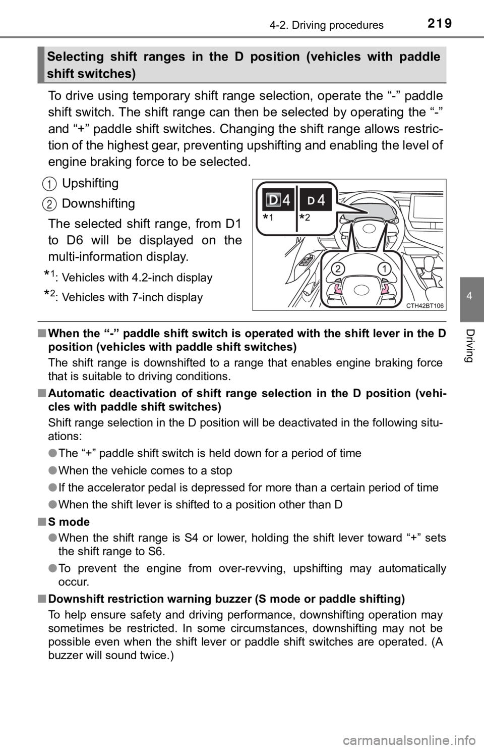 TOYOTA CAMRY HYBRID 2023  Owners Manual 2194-2. Driving procedures
4
Driving
To drive  using temporary shift range  selection, operate the “-” paddle
shift switch. The shift range can then be selected by operating the “-”
and “+