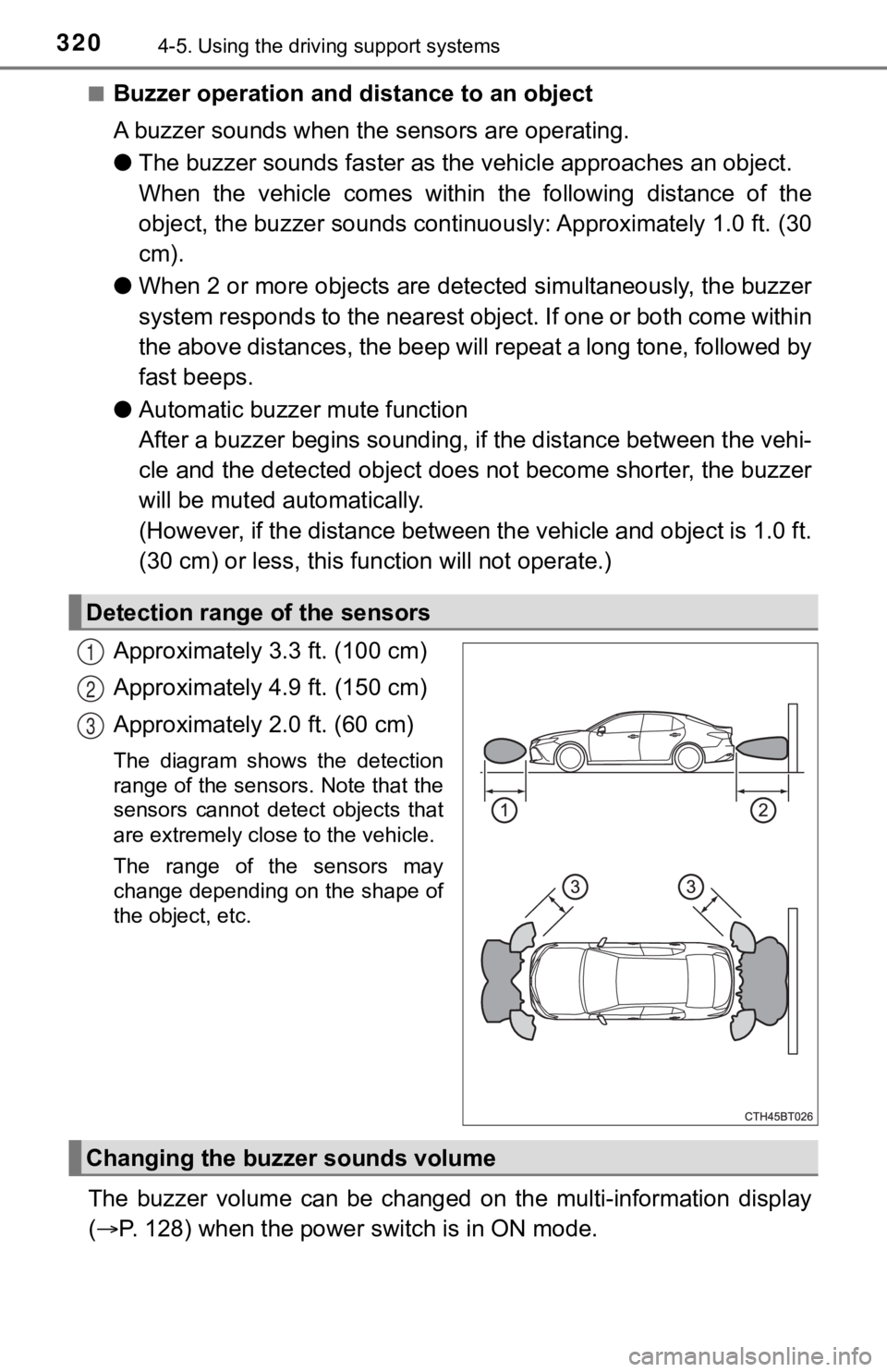TOYOTA CAMRY HYBRID 2023 Owners Manual 3204-5. Using the driving support systems
■Buzzer operation and distance to an object
A buzzer sounds when the sensors are operating.
● The buzzer sounds faster as the vehicle approaches an obj TOYOTA CAMRY HYBRID 2023 Owners Manual 3204-5. Using the driving support systems
■Buzzer operation and distance to an object
A buzzer sounds when the sensors are operating.
● The buzzer sounds faster as the vehicle approaches an obj