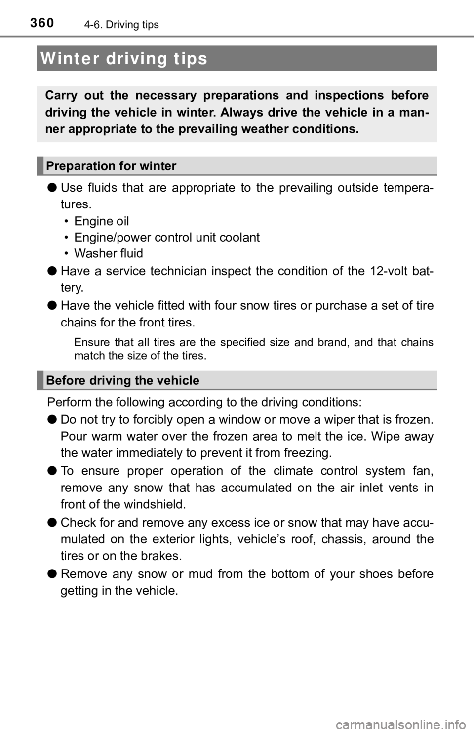TOYOTA CAMRY HYBRID 2023 Owners Manual 3604-6. Driving tips
●Use fluids that are appropriate t o the prevailing outside tempera-
tures. • Engine oil
• Engine/power control unit coolant
• Washer fluid
● Have a service TOYOTA CAMRY HYBRID 2023 Owners Manual 3604-6. Driving tips
●Use fluids that are appropriate t o the prevailing outside tempera-
tures. • Engine oil
• Engine/power control unit coolant
• Washer fluid
● Have a service
