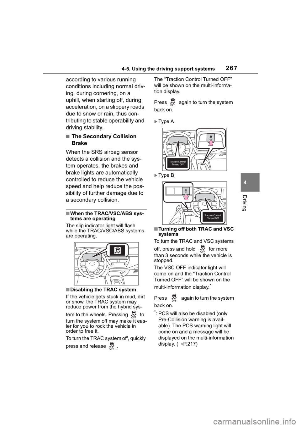 TOYOTA COROLLA HYBRID 2023  Owners Manual 2674-5. Using the driving support systems
4
Driving
according to various running 
conditions including normal driv-
ing, during cornering, on a 
uphill, when starting off, during 
acceleration, on a s