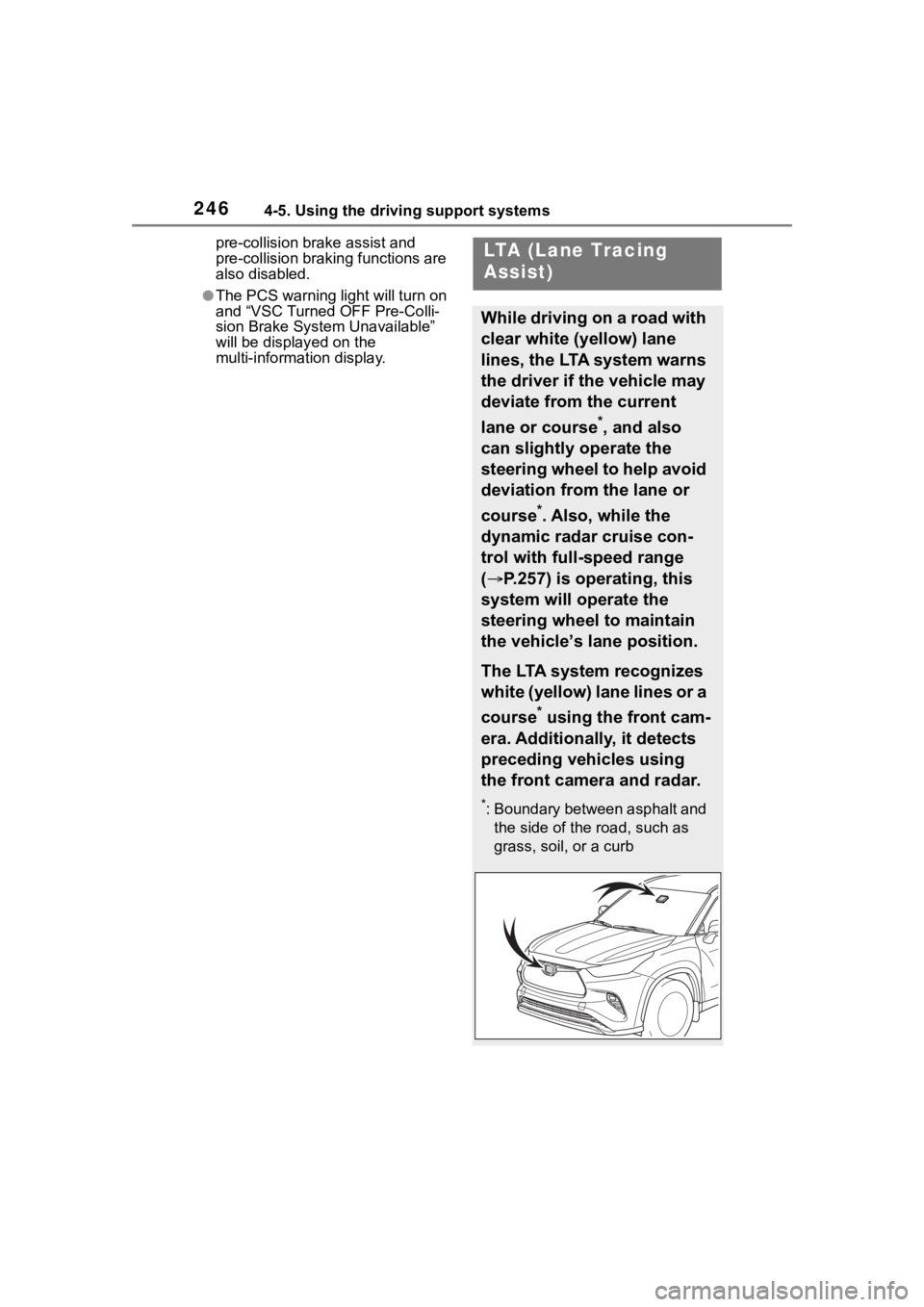 TOYOTA HIGHLANDER 2022 Manual PDF 2464-5. Using the driving support systems
pre-collision brake assist and
pre-collision braking functions are
also disabled.
●The PCS warning light will turn on
and “VSC Turned OFF Pre-Colli-
si TOYOTA HIGHLANDER 2022 Manual PDF 2464-5. Using the driving support systems
pre-collision brake assist and
pre-collision braking functions are
also disabled.
●The PCS warning light will turn on
and “VSC Turned OFF Pre-Colli-
si