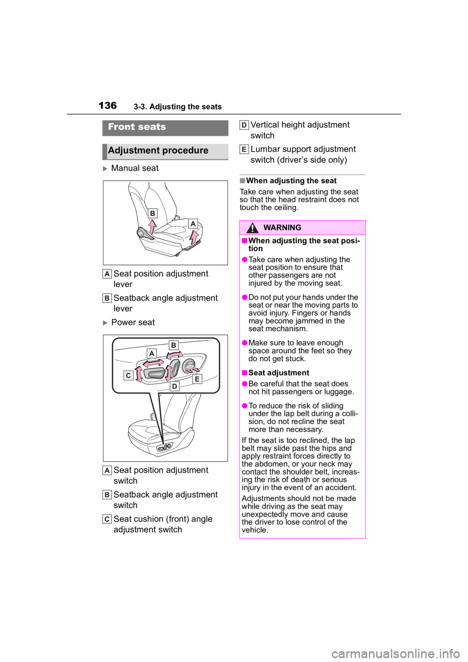 TOYOTA HIGHLANDER 2023 Owners Manual 1363-3. Adjusting the seats
3-3.Adjusting the seats
Manual seatSeat position adjustment
lever
Seatback angle adjustment
lever
Power seat
Seat position adjustment
switch
Seatback angle adjustm TOYOTA HIGHLANDER 2023 Owners Manual 1363-3. Adjusting the seats
3-3.Adjusting the seats
Manual seatSeat position adjustment
lever
Seatback angle adjustment
lever
Power seat
Seat position adjustment
switch
Seatback angle adjustm