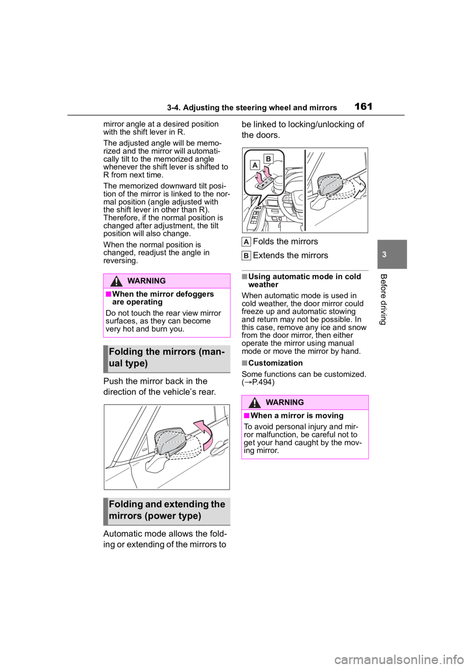 TOYOTA HIGHLANDER 2023 Owners Manual 1613-4. Adjusting the steering wheel and mirrors
3
Before driving
mirror angle at a desired position
with the shift lever in R.
The adjusted angle will be memo-
rized and the mirror will automati-
ca TOYOTA HIGHLANDER 2023 Owners Manual 1613-4. Adjusting the steering wheel and mirrors
3
Before driving
mirror angle at a desired position
with the shift lever in R.
The adjusted angle will be memo-
rized and the mirror will automati-
ca