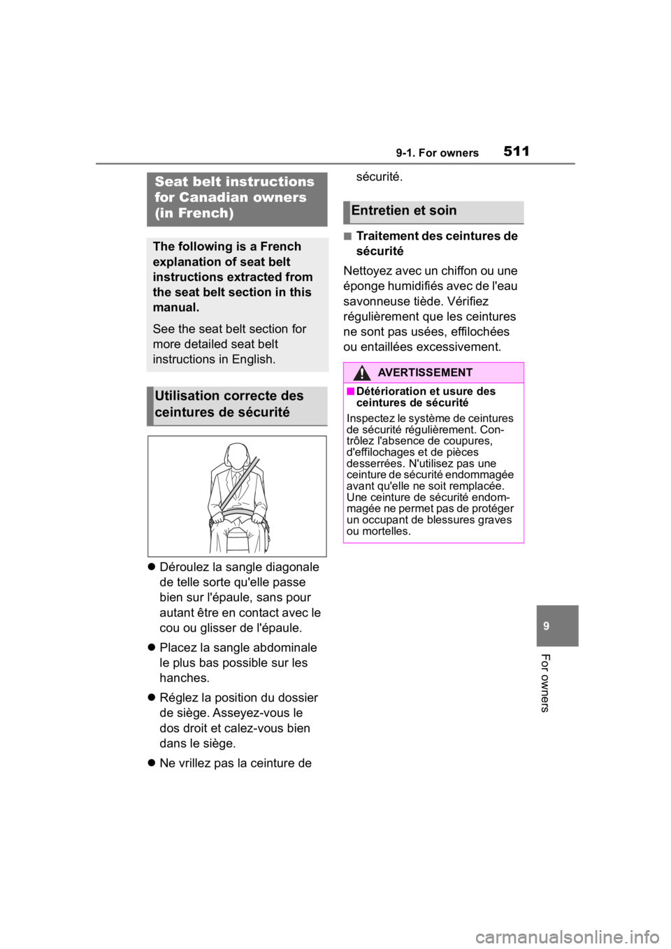 TOYOTA HIGHLANDER 2023 Owners Manual 5119-1. For owners
9
For owners
Déroulez la sangle diagonale
de telle sorte qu'elle passe
bien sur l'épaule, sans pour
autant être en contact avec le
cou ou glisser de l'épaule. TOYOTA HIGHLANDER 2023 Owners Manual 5119-1. For owners
9
For owners
Déroulez la sangle diagonale
de telle sorte qu'elle passe
bien sur l'épaule, sans pour
autant être en contact avec le
cou ou glisser de l'épaule.