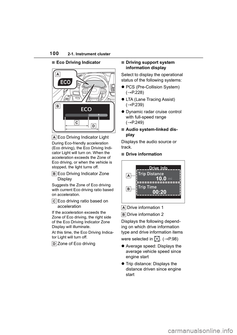 TOYOTA HIGHLANDER 2023 Owners Manual 1002-1. Instrument cluster
■Eco Driving IndicatorEco Driving Indicator Light
During Eco-friendly acceleration
(Eco driving), the Eco Driving Indi-
cator Light will tu rn on. When the
acceleration TOYOTA HIGHLANDER 2023 Owners Manual 1002-1. Instrument cluster
■Eco Driving IndicatorEco Driving Indicator Light
During Eco-friendly acceleration
(Eco driving), the Eco Driving Indi-
cator Light will tu rn on. When the
acceleration