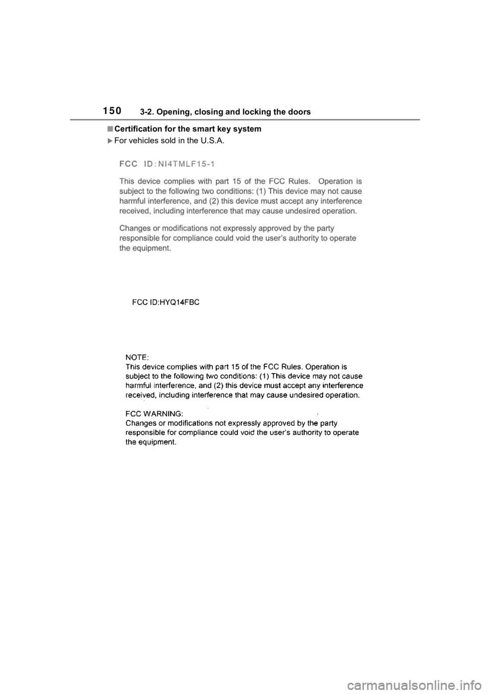 TOYOTA HIGHLANDER HYBRID 2022  Owners Manual 1503-2. Opening, closing and locking the doors
■Certification for the smart key system
For vehicles sold in the U.S.A. 
