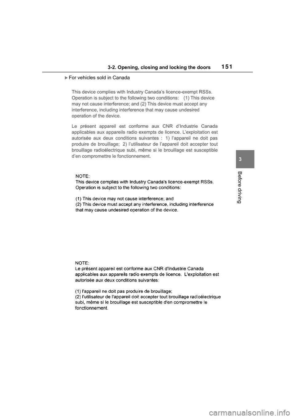 TOYOTA HIGHLANDER HYBRID 2022 Owners Manual 1513-2. Opening, closing and locking the doors
3
Before driving
For vehicles sold in Canada TOYOTA HIGHLANDER HYBRID 2022 Owners Manual 1513-2. Opening, closing and locking the doors
3
Before driving
For vehicles sold in Canada