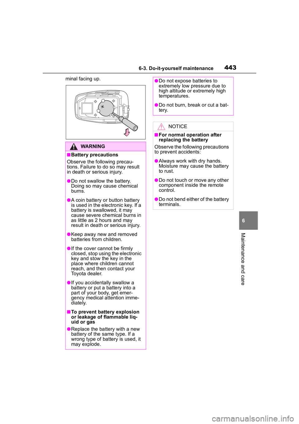 TOYOTA HIGHLANDER HYBRID 2022  Owners Manual 4436-3. Do-it-yourself maintenance
6
Maintenance and care
minal facing up.
WARNING
■Battery precautions
Observe the following precau-
tions. Failure to do so may result 
in death or serious injury.
