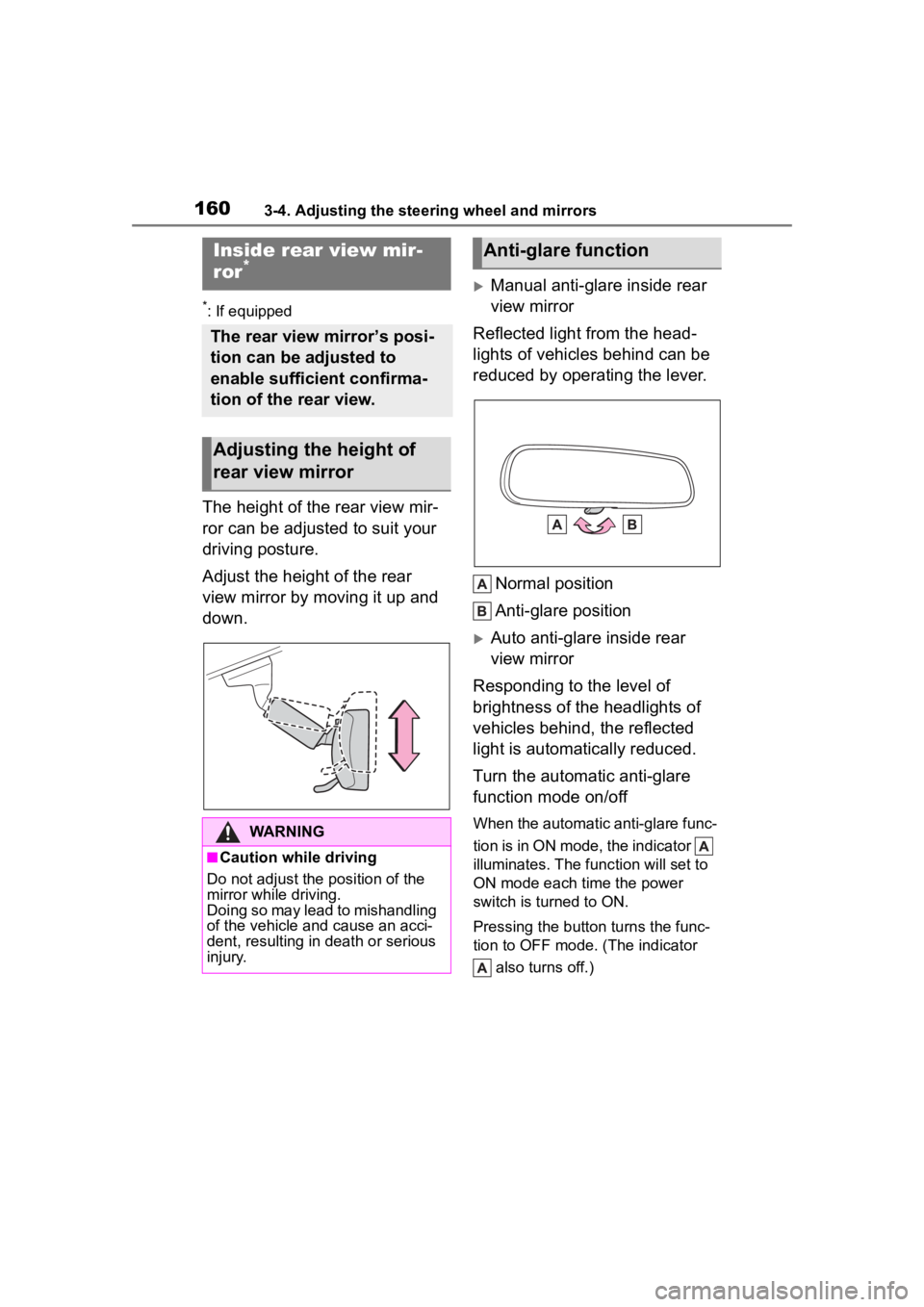 TOYOTA HIGHLANDER HYBRID 2023 Owners Manual 1603-4. Adjusting the steering wheel and mirrors
*: If equipped
The height of the rear view mir-
ror can be adjusted to suit your
driving posture.
Adjust the height of the rear
view mirror by moving TOYOTA HIGHLANDER HYBRID 2023 Owners Manual 1603-4. Adjusting the steering wheel and mirrors
*: If equipped
The height of the rear view mir-
ror can be adjusted to suit your
driving posture.
Adjust the height of the rear
view mirror by moving