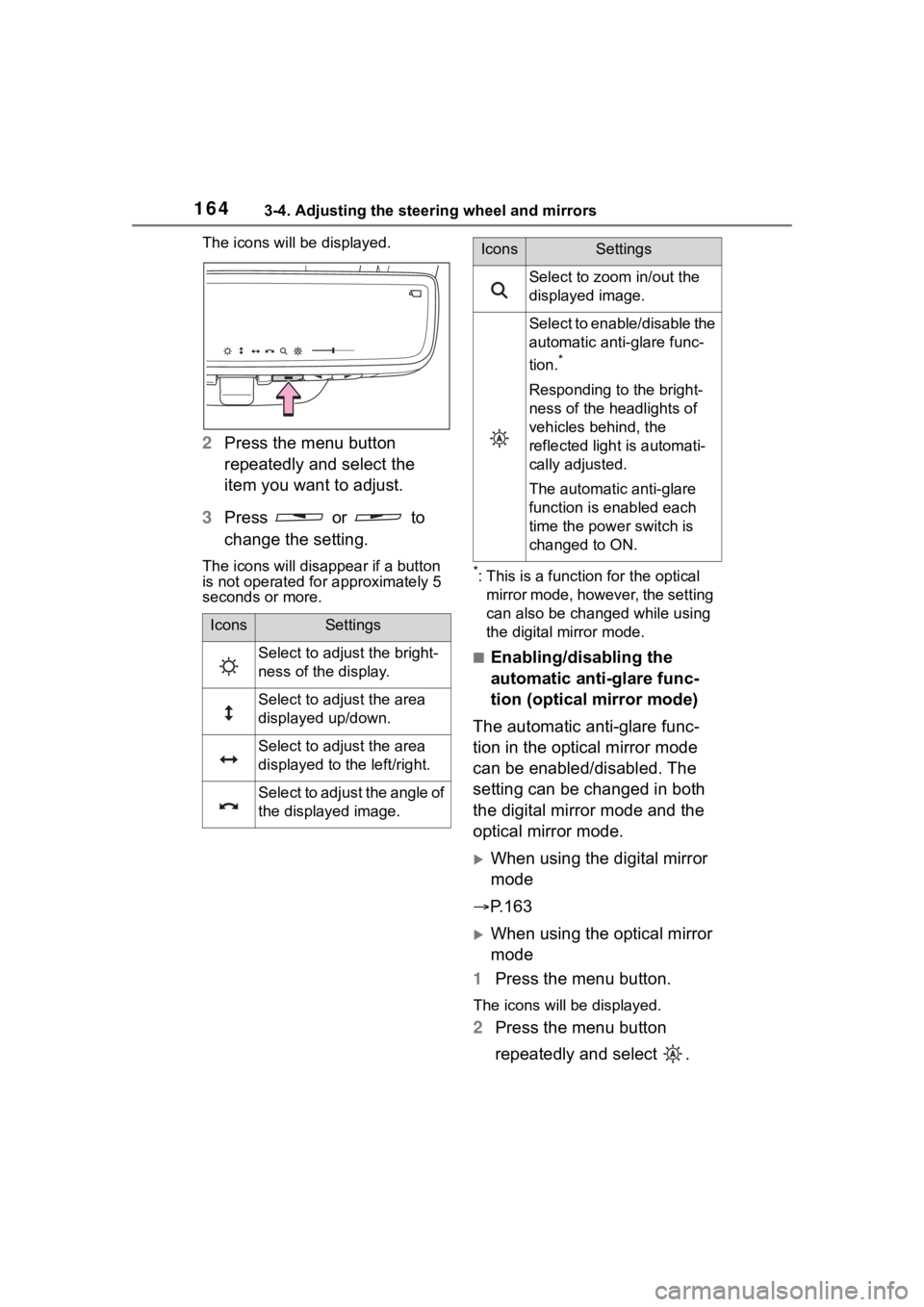 TOYOTA HIGHLANDER HYBRID 2023 Owners Manual 1643-4. Adjusting the steering wheel and mirrors
The icons will be displayed.
2Press the menu button
repeatedly and select the
item you want to adjust.
3 Press or to
change the setting.
The ico TOYOTA HIGHLANDER HYBRID 2023 Owners Manual 1643-4. Adjusting the steering wheel and mirrors
The icons will be displayed.
2Press the menu button
repeatedly and select the
item you want to adjust.
3 Press or to
change the setting.
The ico