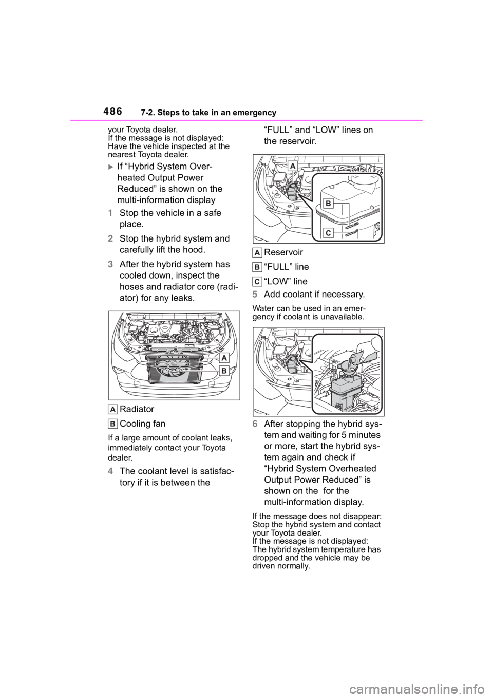 TOYOTA HIGHLANDER HYBRID 2023 Owners Manual 4867-2. Steps to take in an emergency
your Toyota dealer.
If the message is not displayed:
Have the vehicle inspected at the
nearest Toyota dealer.
If “Hybrid System Over-
heated Output Power
R TOYOTA HIGHLANDER HYBRID 2023 Owners Manual 4867-2. Steps to take in an emergency
your Toyota dealer.
If the message is not displayed:
Have the vehicle inspected at the
nearest Toyota dealer.
If “Hybrid System Over-
heated Output Power
R