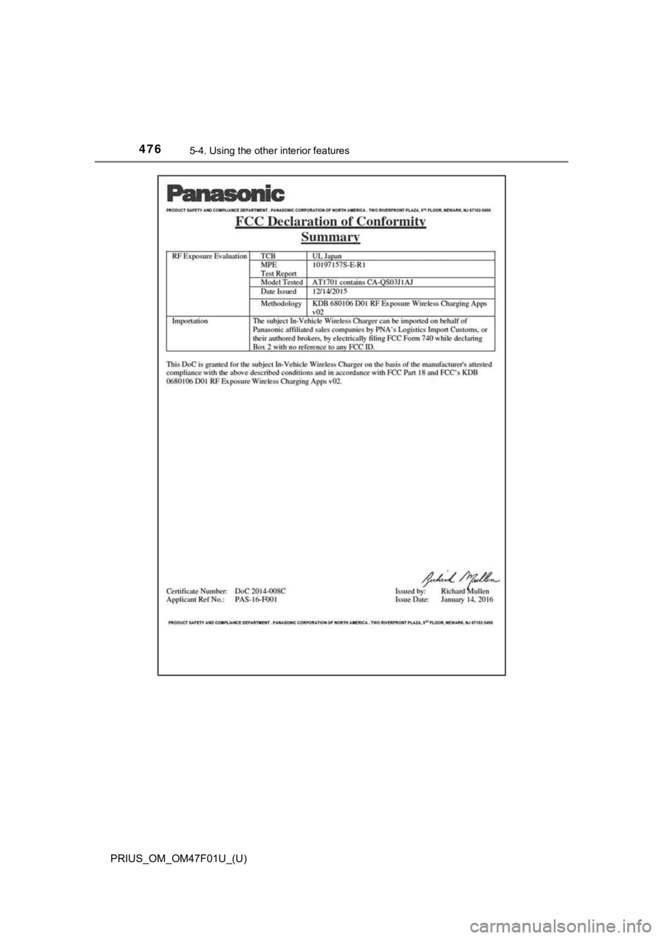 TOYOTA PRIUS 2022  Owners Manual 476
PRIUS_OM_OM47F01U_(U)
5-4. Using the other interior features 