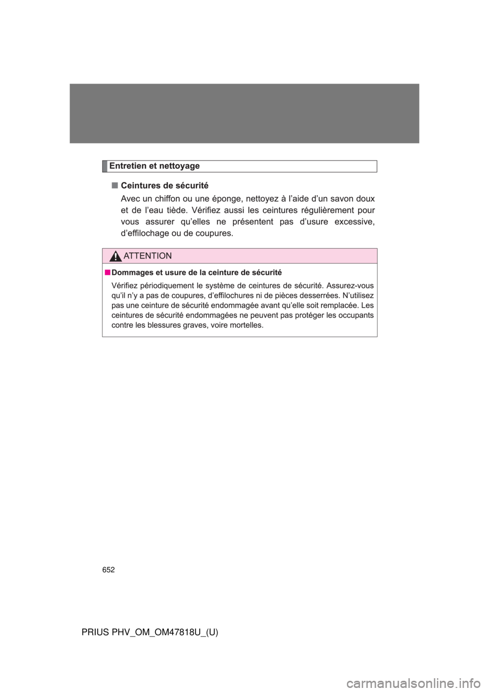 TOYOTA PRIUS PHV 2012  Owners Manual 652
PRIUS PHV_OM_OM47818U_(U)
 
 
  