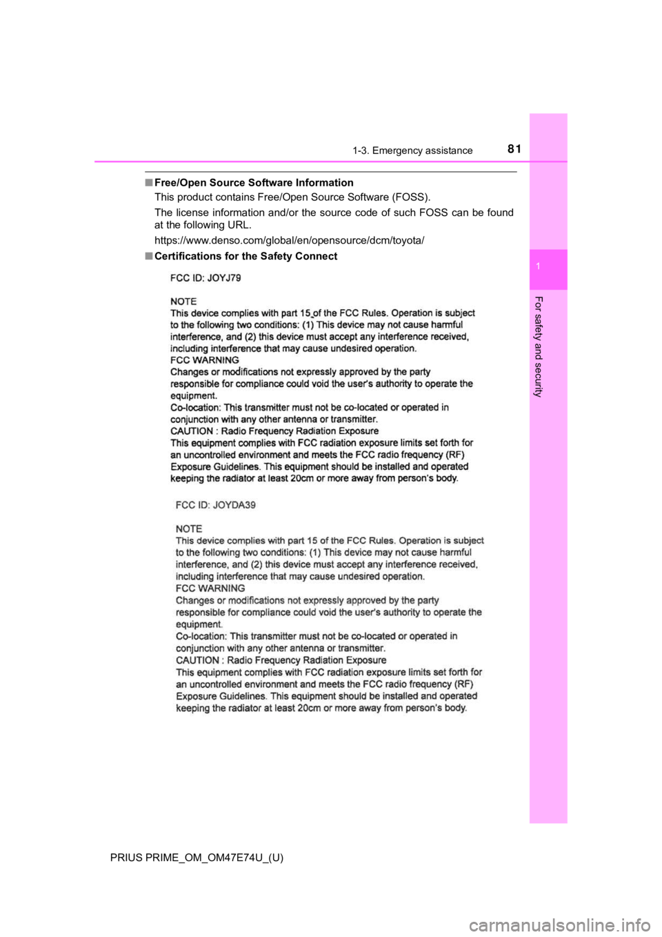 TOYOTA PRIUS PRIME 2022 Manual Online 811-3. Emergency assistance
PRIUS PRIME_OM_OM47E74U_(U)
1
For safety and security
■Free/Open Source Software Information
This product contains Free/Open Source Software (FOSS).
The license informa TOYOTA PRIUS PRIME 2022 Manual Online 811-3. Emergency assistance
PRIUS PRIME_OM_OM47E74U_(U)
1
For safety and security
■Free/Open Source Software Information
This product contains Free/Open Source Software (FOSS).
The license informa