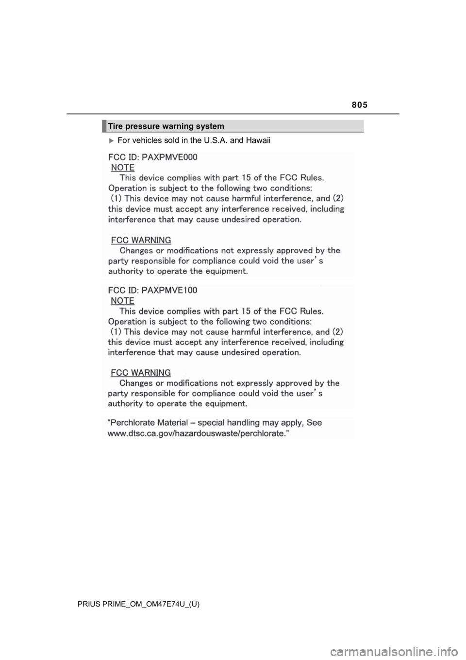 TOYOTA PRIUS PRIME 2022  Owners Manual 805
PRIUS PRIME_OM_OM47E74U_(U)
For vehicles sold in the U.S.A. and Hawaii
Tire pressure warning system 