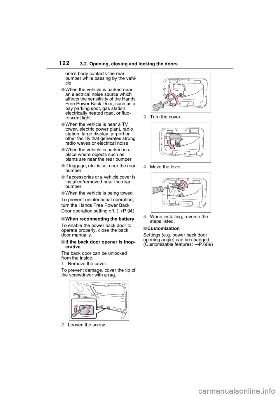 TOYOTA RAV4 2022 Owners Manual 1223-2. Opening, closing and locking the doors
one’s body contacts the rear
bumper while passing by the vehi-
cle
●When the vehicle is parked near
an electrical noise source which
affects the s TOYOTA RAV4 2022 Owners Manual 1223-2. Opening, closing and locking the doors
one’s body contacts the rear
bumper while passing by the vehi-
cle
●When the vehicle is parked near
an electrical noise source which
affects the s