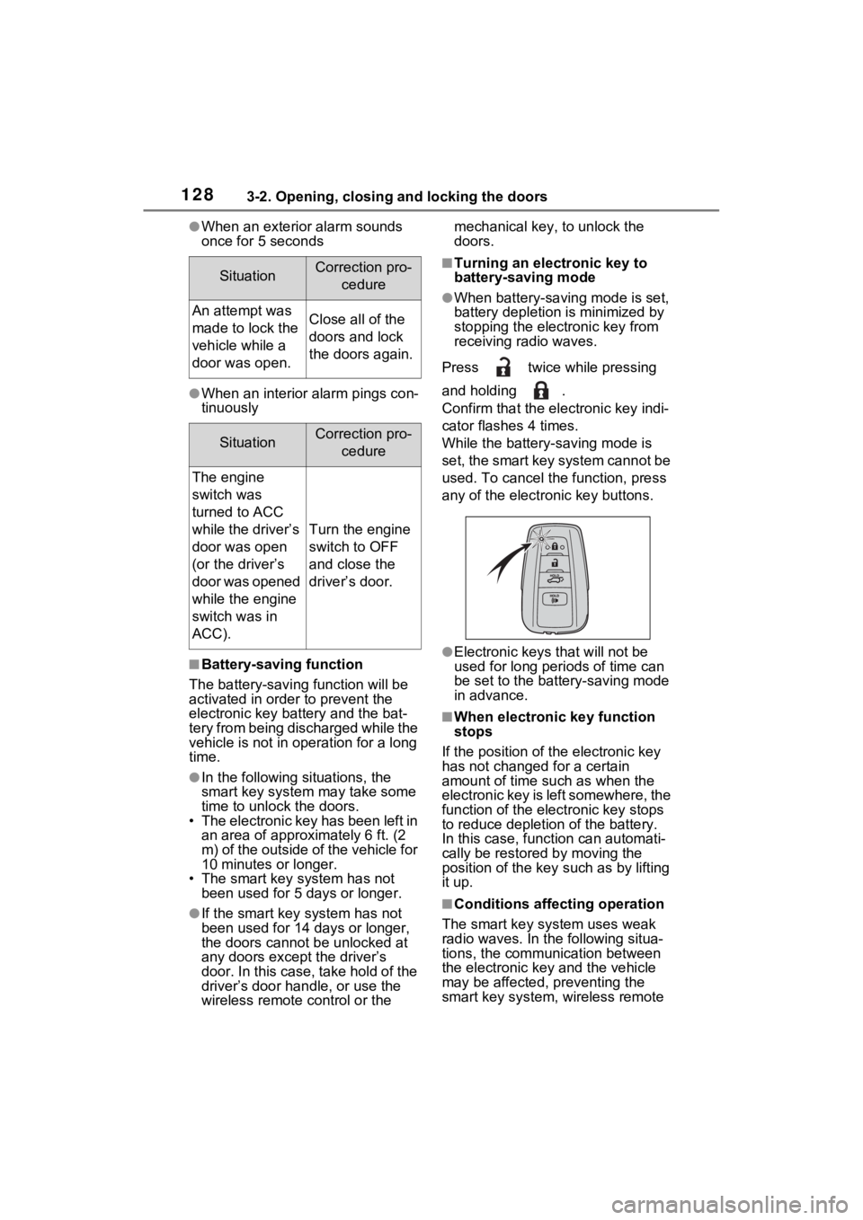 TOYOTA RAV4 2022 Owners Guide 1283-2. Opening, closing and locking the doors
●When an exterior alarm sounds
once for 5 seconds
●When an interior alarm pings con-
tinuously
■Battery-saving function
The battery-saving functio TOYOTA RAV4 2022 Owners Guide 1283-2. Opening, closing and locking the doors
●When an exterior alarm sounds
once for 5 seconds
●When an interior alarm pings con-
tinuously
■Battery-saving function
The battery-saving functio