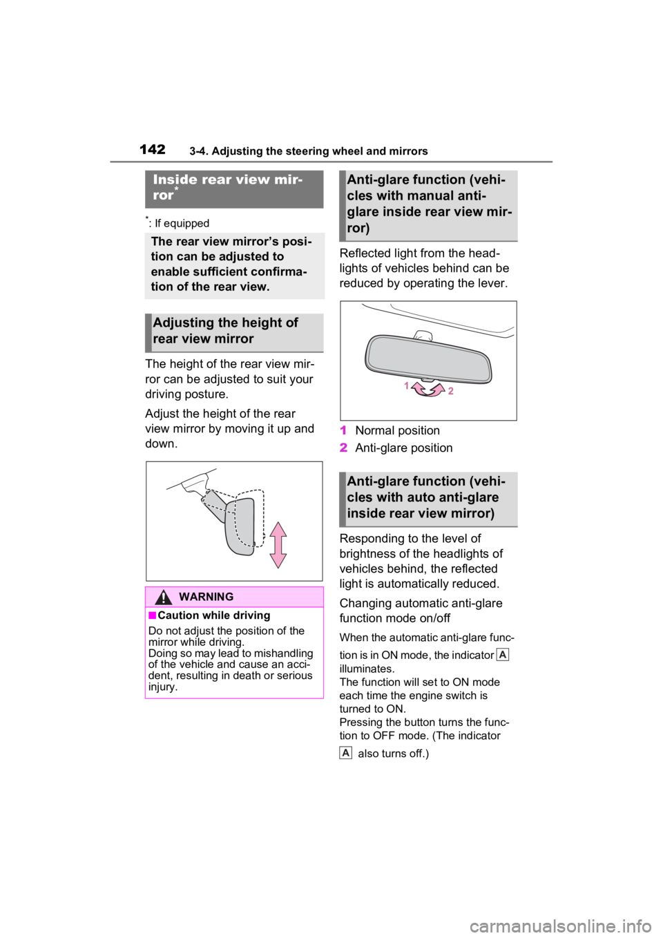 TOYOTA RAV4 2022 Owners Manual 1423-4. Adjusting the steering wheel and mirrors
*: If equipped
The height of the rear view mir-
ror can be adjusted to suit your
driving posture.
Adjust the height of the rear
view mirror by moving TOYOTA RAV4 2022 Owners Manual 1423-4. Adjusting the steering wheel and mirrors
*: If equipped
The height of the rear view mir-
ror can be adjusted to suit your
driving posture.
Adjust the height of the rear
view mirror by moving