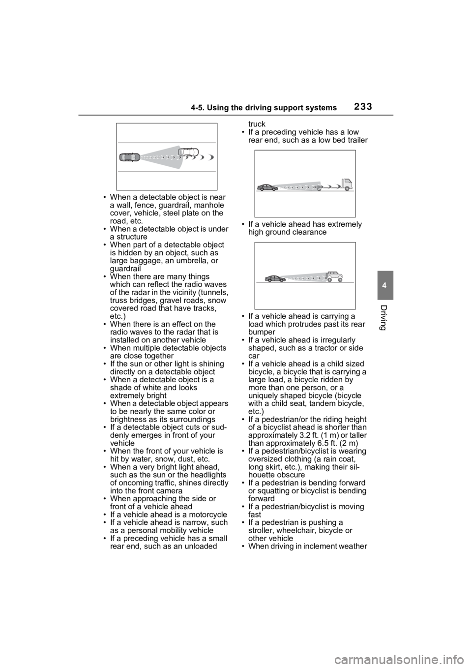 TOYOTA RAV4 2022 Owners Manual 2334-5. Using the driving support systems
4
Driving
• When a detectable object is near a wall, fence, guardrail, manhole
cover, vehicle, steel plate on the
road, etc.
• When a detectable object TOYOTA RAV4 2022 Owners Manual 2334-5. Using the driving support systems
4
Driving
• When a detectable object is near a wall, fence, guardrail, manhole
cover, vehicle, steel plate on the
road, etc.
• When a detectable object