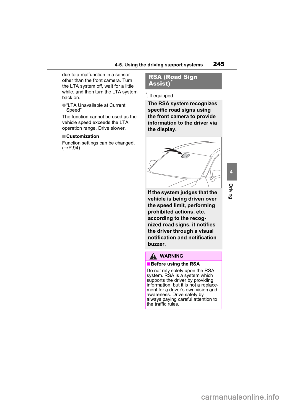 TOYOTA RAV4 2022 Owners Manual 2454-5. Using the driving support systems
4
Driving
due to a malfunction in a sensor
other than the front camera. Turn
the LTA system off, wait for a little
while, and then turn the LTA system
bac TOYOTA RAV4 2022 Owners Manual 2454-5. Using the driving support systems
4
Driving
due to a malfunction in a sensor
other than the front camera. Turn
the LTA system off, wait for a little
while, and then turn the LTA system
bac