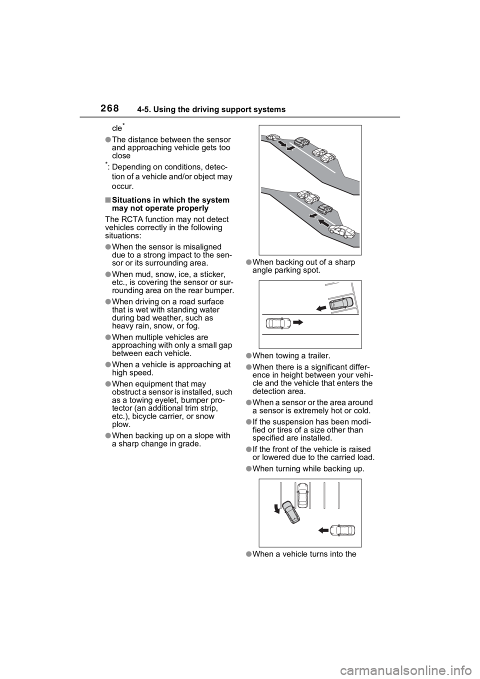 TOYOTA RAV4 2022 Owners Manual 2684-5. Using the driving support systems
cle*
●The distance between the sensor
and approaching vehicle gets too
close
*: Depending on conditions, detec-tion of a vehicle and/or object may
occur. TOYOTA RAV4 2022 Owners Manual 2684-5. Using the driving support systems
cle*
●The distance between the sensor
and approaching vehicle gets too
close
*: Depending on conditions, detec-tion of a vehicle and/or object may
occur.