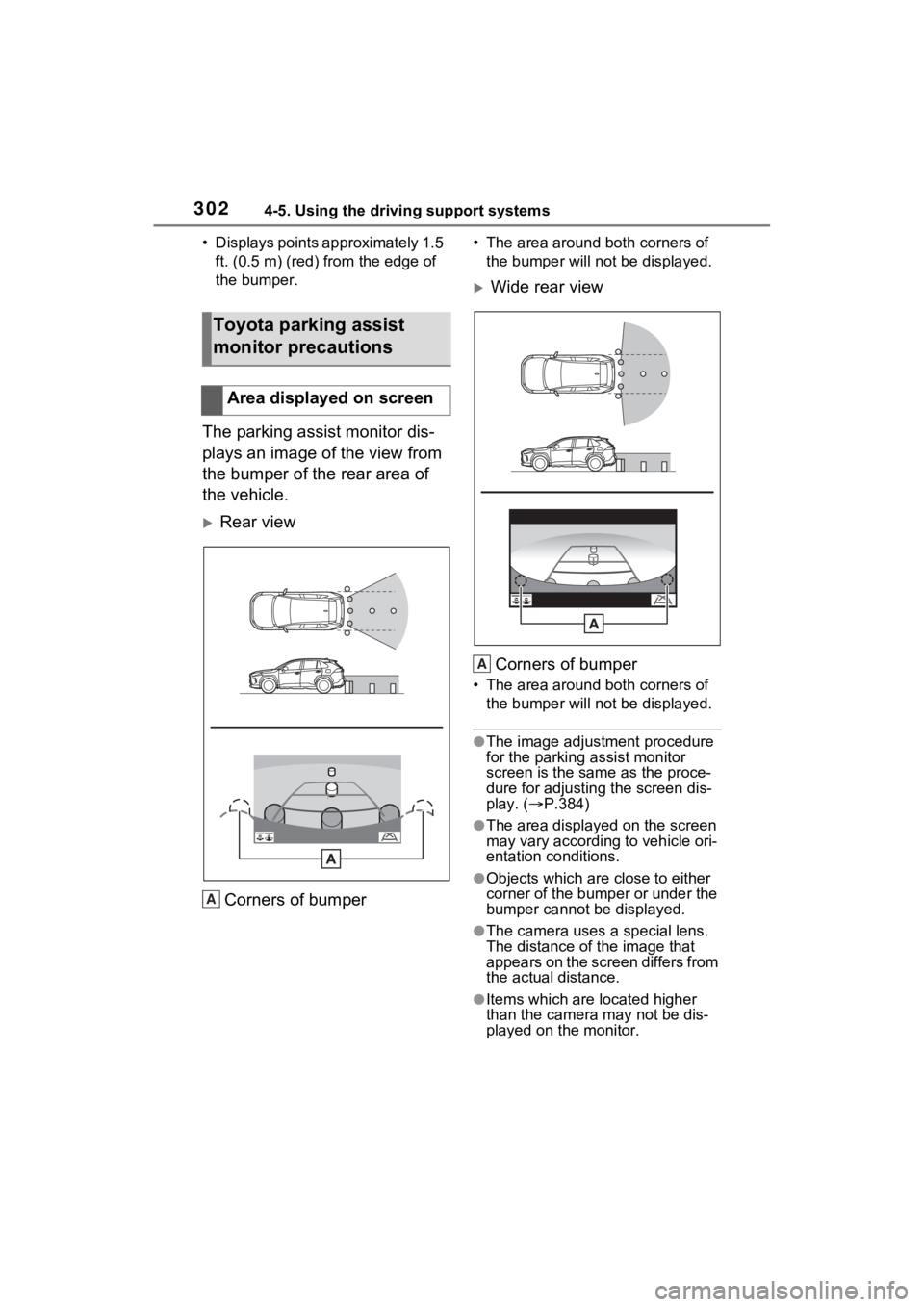 TOYOTA RAV4 2022 Owners Manual 3024-5. Using the driving support systems
• Displays points approximately 1.5 ft. (0.5 m) (red) f rom the edge of
the bumper.
The parking assist monitor dis-
plays an image of the view from
the bu TOYOTA RAV4 2022 Owners Manual 3024-5. Using the driving support systems
• Displays points approximately 1.5 ft. (0.5 m) (red) f rom the edge of
the bumper.
The parking assist monitor dis-
plays an image of the view from
the bu