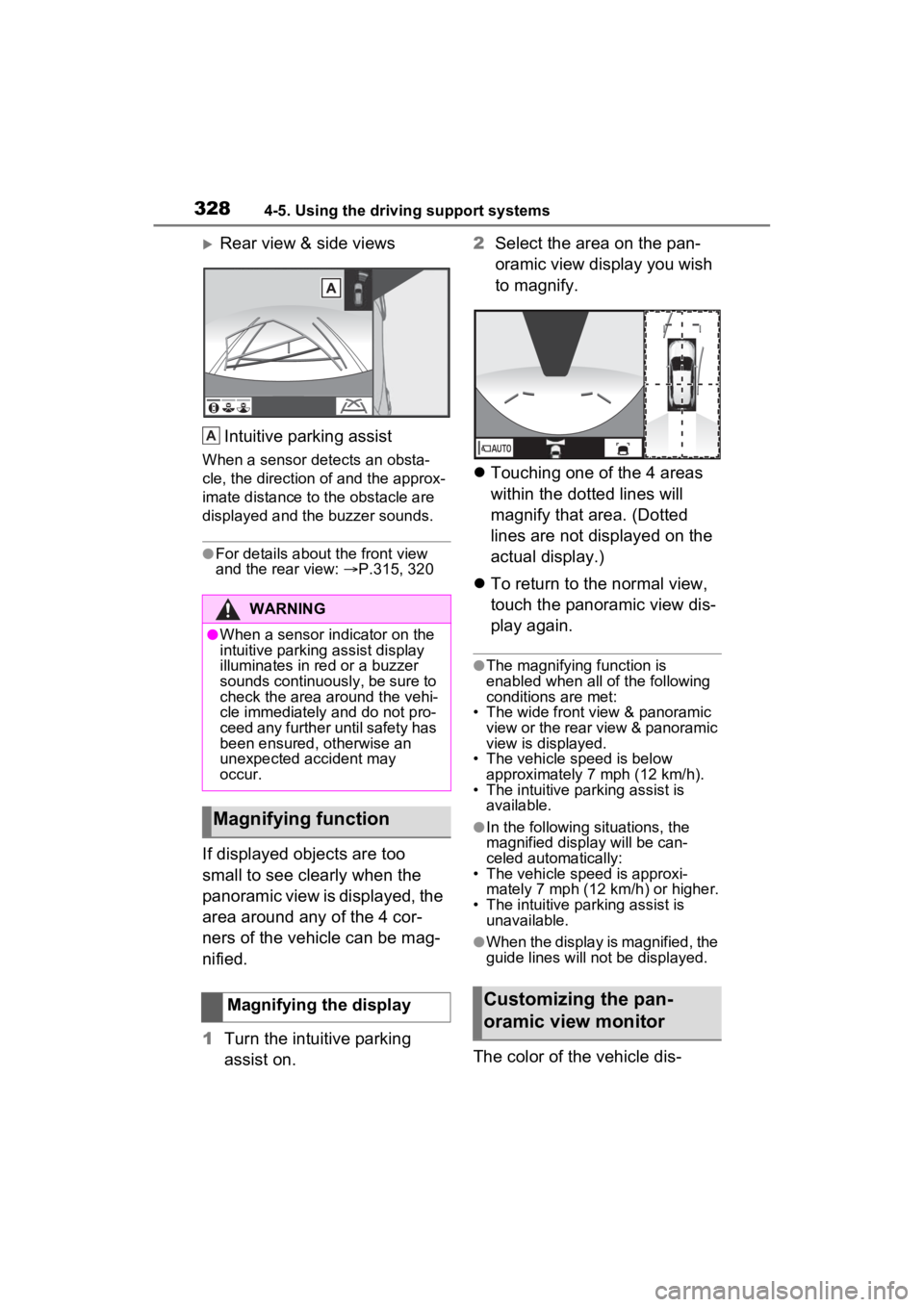 TOYOTA RAV4 2022 Owners Manual 3284-5. Using the driving support systems
Rear view & side viewsIntuitive parking assist
When a sensor detects an obsta-
cle, the direction of and the approx-
imate distance to the obstacle are
di TOYOTA RAV4 2022 Owners Manual 3284-5. Using the driving support systems
Rear view & side viewsIntuitive parking assist
When a sensor detects an obsta-
cle, the direction of and the approx-
imate distance to the obstacle are
di