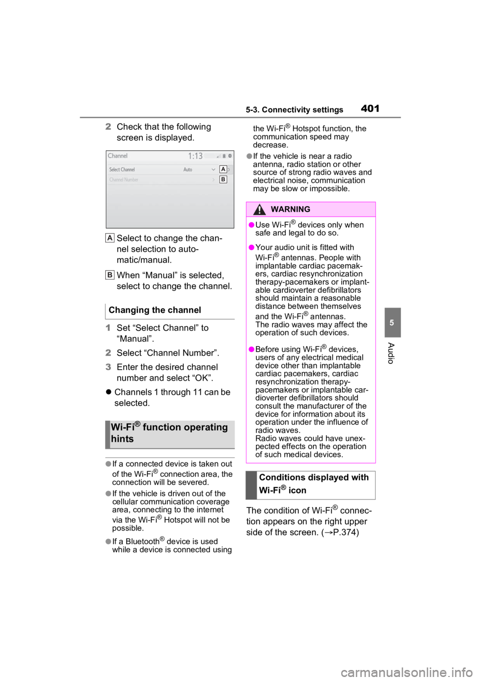 TOYOTA RAV4 2022 Owners Manual 4015-3. Connectivity settings
5
Audio
2Check that the following
screen is displayed.
Select to change the chan-
nel selection to auto-
matic/manual.
When “Manual” is selected,
select to change t TOYOTA RAV4 2022 Owners Manual 4015-3. Connectivity settings
5
Audio
2Check that the following
screen is displayed.
Select to change the chan-
nel selection to auto-
matic/manual.
When “Manual” is selected,
select to change t