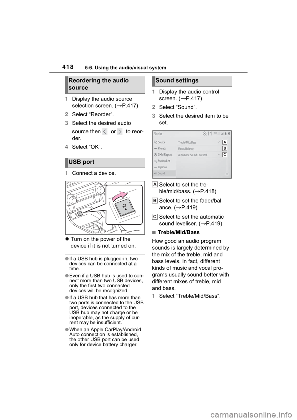TOYOTA RAV4 2022 User Guide 4185-6. Using the audio/visual system
1Display the audio source
selection screen. ( P.417)
2 Select “Reorder”.
3 Select the desired audio
source then or to reor-
der.
4 Select “OK”.
1 TOYOTA RAV4 2022 User Guide 4185-6. Using the audio/visual system
1Display the audio source
selection screen. ( P.417)
2 Select “Reorder”.
3 Select the desired audio
source then or to reor-
der.
4 Select “OK”.
1