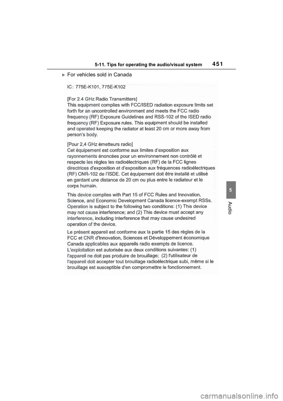 TOYOTA RAV4 2022 Owners Manual 4515-11. Tips for operating the audio/visual system
5
Audio
For vehicles sold in Canada TOYOTA RAV4 2022 Owners Manual 4515-11. Tips for operating the audio/visual system
5
Audio
For vehicles sold in Canada