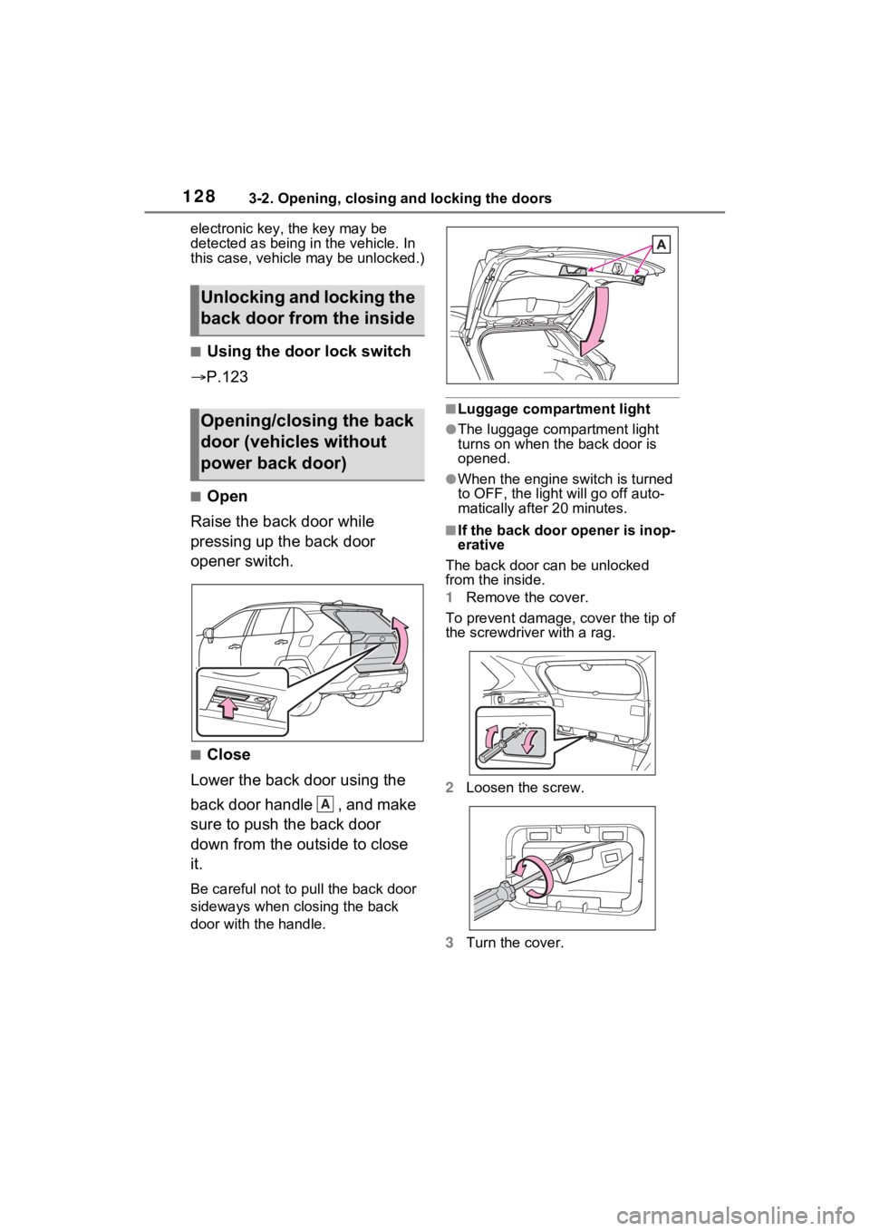 TOYOTA RAV4 2023 Owners Manual 1283-2. Opening, closing and locking the doors
electronic key, the key may be
detected as being in the vehicle. In
this case, vehicle may be unlocked.)
■Using the door lock switch
P.123
■Ope TOYOTA RAV4 2023 Owners Manual 1283-2. Opening, closing and locking the doors
electronic key, the key may be
detected as being in the vehicle. In
this case, vehicle may be unlocked.)
■Using the door lock switch
P.123
■Ope