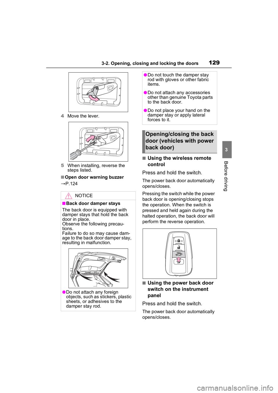 TOYOTA RAV4 2023 Owners Manual 1293-2. Opening, closing and locking the doors
3
Before driving
4Move the lever.
5 When installing, reverse the
steps listed.
■Open door warning buzzer
P.124
■Using the wireless remote
contr TOYOTA RAV4 2023 Owners Manual 1293-2. Opening, closing and locking the doors
3
Before driving
4Move the lever.
5 When installing, reverse the
steps listed.
■Open door warning buzzer
P.124
■Using the wireless remote
contr