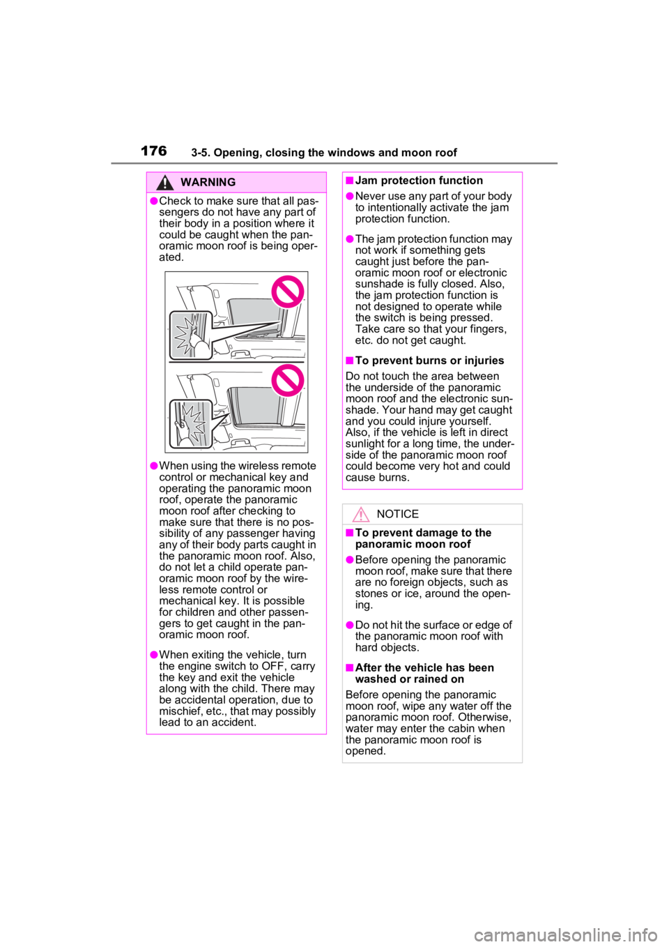 TOYOTA RAV4 2023 Service Manual 1763-5. Opening, closing the windows and moon roof
WARNING
●Check to make sure that all pas-
sengers do not have any part of
their body in a position where it
could be caught when the pan-
oramic TOYOTA RAV4 2023 Service Manual 1763-5. Opening, closing the windows and moon roof
WARNING
●Check to make sure that all pas-
sengers do not have any part of
their body in a position where it
could be caught when the pan-
oramic