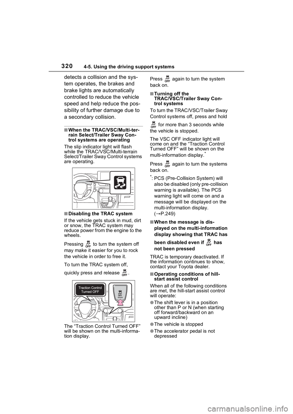 TOYOTA RAV4 2023 Service Manual 3204-5. Using the driving support systems
detects a collision and the sys-
tem operates, the brakes and
brake lights are automatically
controlled to reduce the vehicle
speed and help reduce the pos TOYOTA RAV4 2023 Service Manual 3204-5. Using the driving support systems
detects a collision and the sys-
tem operates, the brakes and
brake lights are automatically
controlled to reduce the vehicle
speed and help reduce the pos