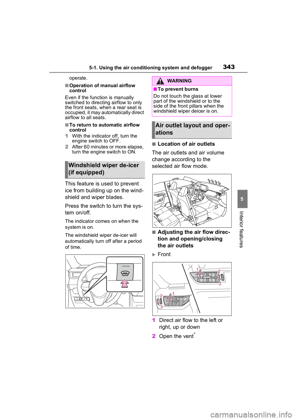 TOYOTA RAV4 2023  Owners Manual 3435-1. Using the air conditioning system and defogger
5
Interior features
operate.
■Operation of manual airflow 
control
Even if the function is manually 
switched to directing airflow to only 
the