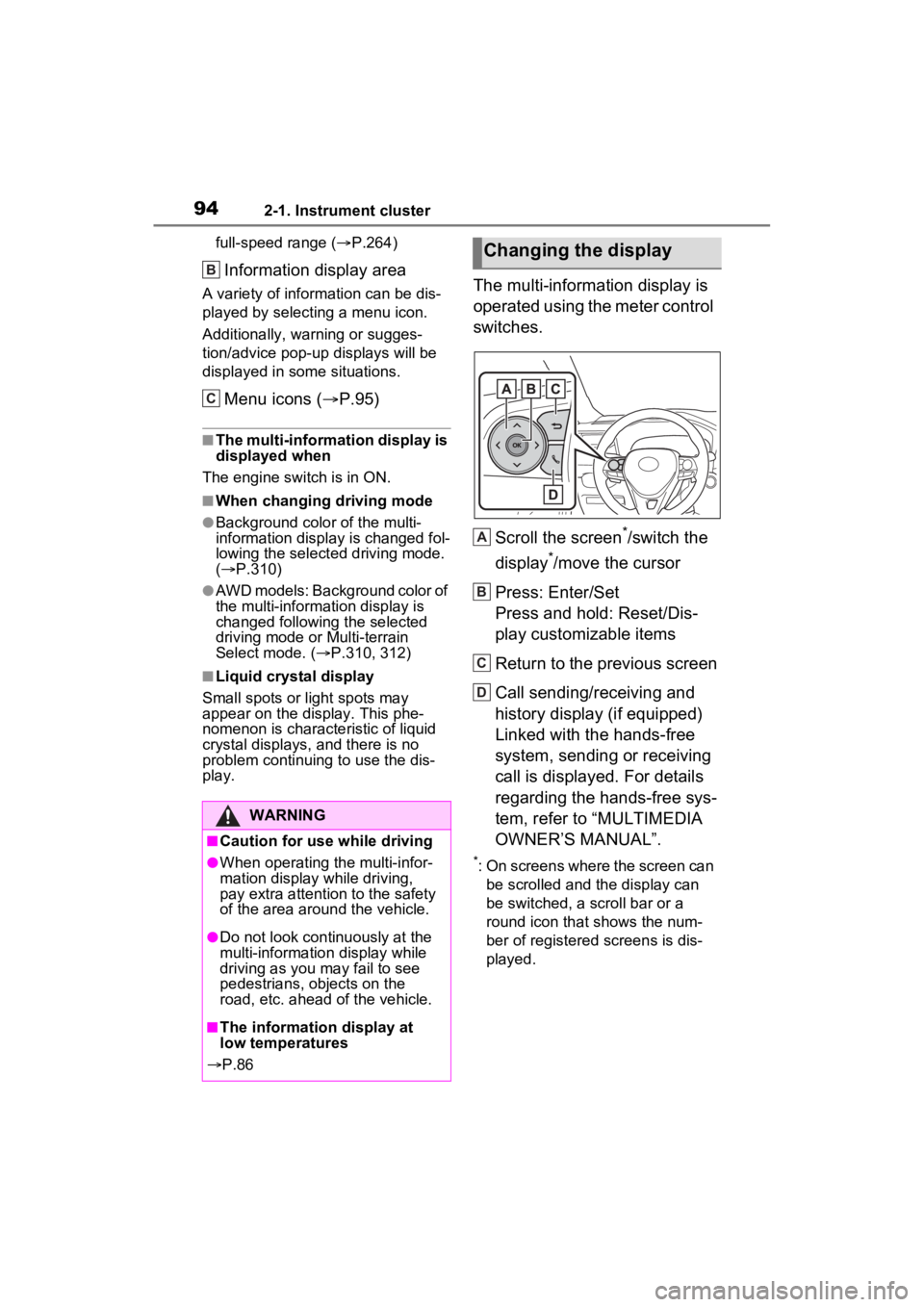 TOYOTA RAV4 2023 Owners Manual 942-1. Instrument cluster
full-speed range (P.264)
Information display area
A variety of information can be dis-
played by selecting a menu icon.
Additionally, warning or sugges-
tion/advice pop- u TOYOTA RAV4 2023 Owners Manual 942-1. Instrument cluster
full-speed range (P.264)
Information display area
A variety of information can be dis-
played by selecting a menu icon.
Additionally, warning or sugges-
tion/advice pop- u