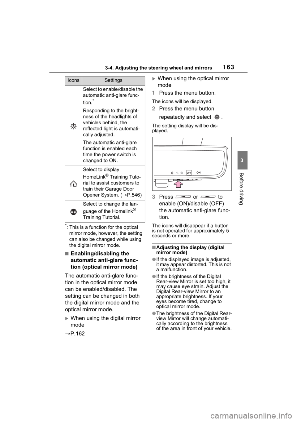 TOYOTA RAV4 HYBRID 2022 Owners Manual 1633-4. Adjusting the steering wheel and mirrors
3
Before driving
*: This is a function for the optical
mirror mode, however, the setting
can also be changed while using
the digital mirror mode.
TOYOTA RAV4 HYBRID 2022 Owners Manual 1633-4. Adjusting the steering wheel and mirrors
3
Before driving
*: This is a function for the optical
mirror mode, however, the setting
can also be changed while using
the digital mirror mode.