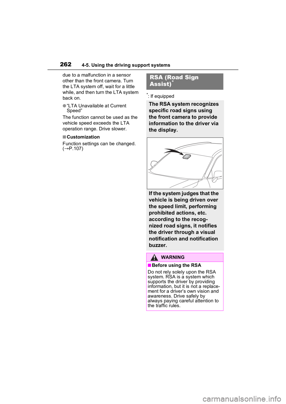TOYOTA RAV4 HYBRID 2022 Owners Manual 2624-5. Using the driving support systems
due to a malfunction in a sensor
other than the front camera. Turn
the LTA system off, wait for a little
while, and then turn the LTA system
back on.
● TOYOTA RAV4 HYBRID 2022 Owners Manual 2624-5. Using the driving support systems
due to a malfunction in a sensor
other than the front camera. Turn
the LTA system off, wait for a little
while, and then turn the LTA system
back on.
●