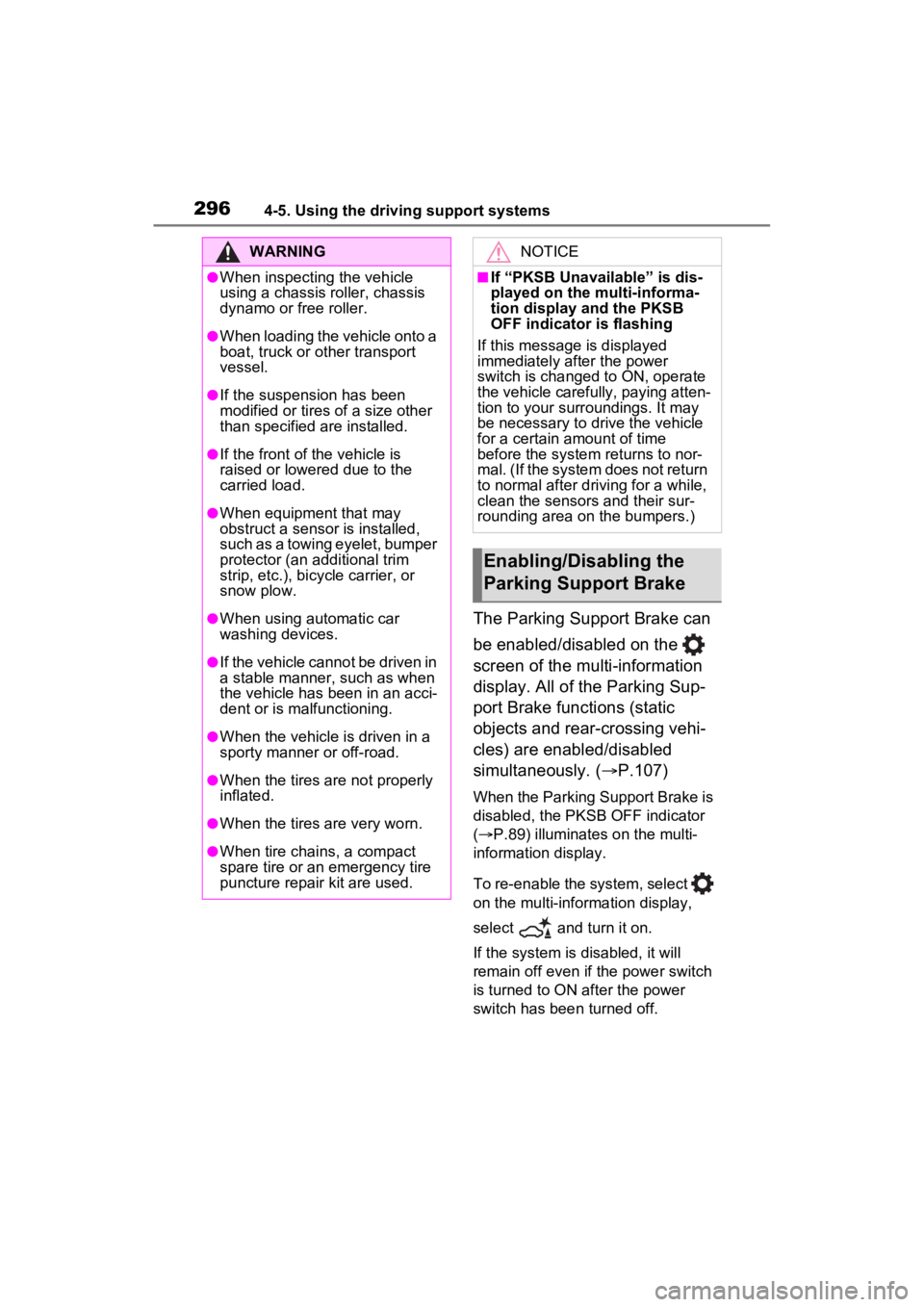 TOYOTA RAV4 HYBRID 2022 Service Manual 2964-5. Using the driving support systems
The Parking Support Brake can
be enabled/disabled on the
screen of the multi-information
display. All of the Parking Sup-
port Brake functions (static
o TOYOTA RAV4 HYBRID 2022 Service Manual 2964-5. Using the driving support systems
The Parking Support Brake can
be enabled/disabled on the
screen of the multi-information
display. All of the Parking Sup-
port Brake functions (static
o