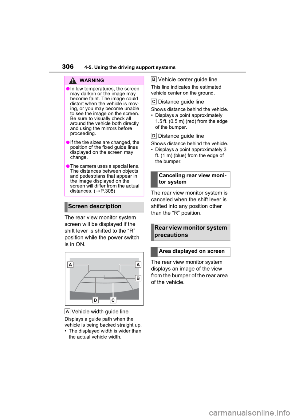 TOYOTA RAV4 HYBRID 2022 Owners Manual 3064-5. Using the driving support systems
The rear view monitor system
screen will be displayed if the
shift lever is shifted to the “R”
position while the power switch
is in ON.Vehicle width TOYOTA RAV4 HYBRID 2022 Owners Manual 3064-5. Using the driving support systems
The rear view monitor system
screen will be displayed if the
shift lever is shifted to the “R”
position while the power switch
is in ON.Vehicle width