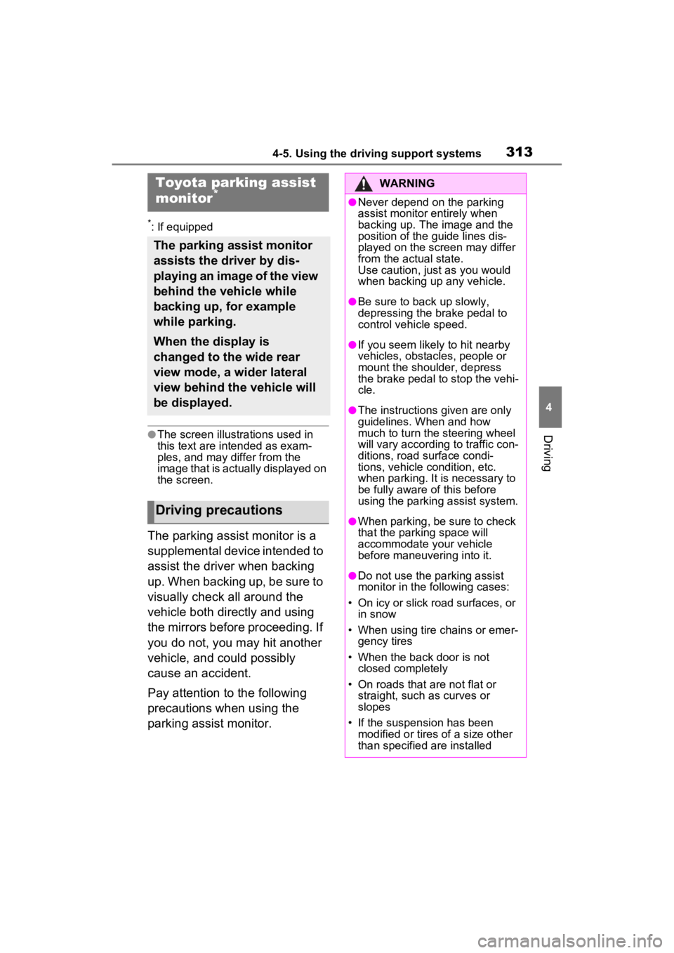 TOYOTA RAV4 HYBRID 2022 Owners Manual 3134-5. Using the driving support systems
4
Driving
*: If equipped
●The screen illustrations used in
this text are intended as exam-
ples, and may differ from the
image that is actually displayed TOYOTA RAV4 HYBRID 2022 Owners Manual 3134-5. Using the driving support systems
4
Driving
*: If equipped
●The screen illustrations used in
this text are intended as exam-
ples, and may differ from the
image that is actually displayed